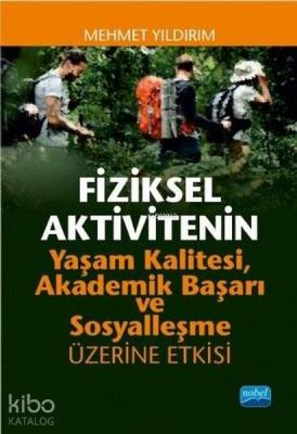 Fiziksel Aktivitenin Yaşam Kalitesi, Akademik Başarı ve Sosyalleşme Üz