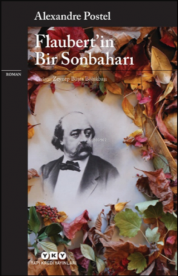 Flaubert’in Bir Sonbaharı Alexandre Postel