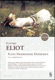 Floss Nehrindeki Değirmen George Eliot