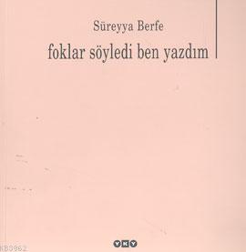 Foklar Söyledi Ben Yazdım Süreyya Berfe