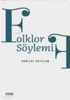 Folklor Söylemi Kubilay Aktulum