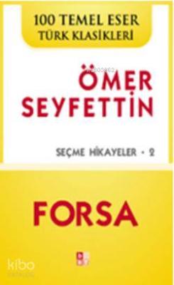 Forsa; Seçme Hikayeler 2 Ömer Seyfettin