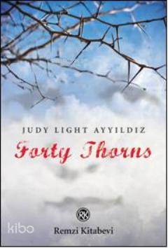 Forty Thorns Judy Light Ayyıldız