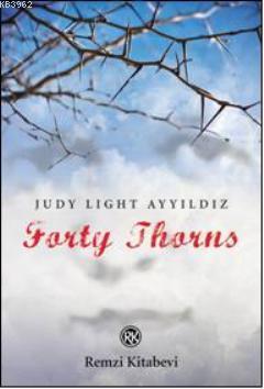 Forty Thorns Judy Light Ayyıldız