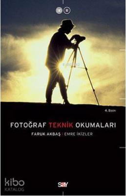 Fotoğraf Teknik Okumaları Faruk Akbaş