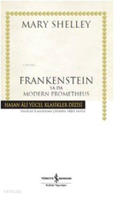 Frankenstein Ya Da Modern Prometheus Mary Shelley