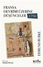 Fransa Devrimi Üzerine Düşünceler 1790 Edmund Burke