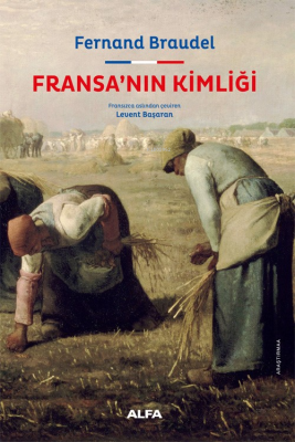 Fransa’nın Kimliği - Ciltli Fernand Braudel