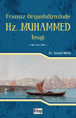 Fransız Oryantalizminde Hz. Muhammed İmajı İsmail Metin