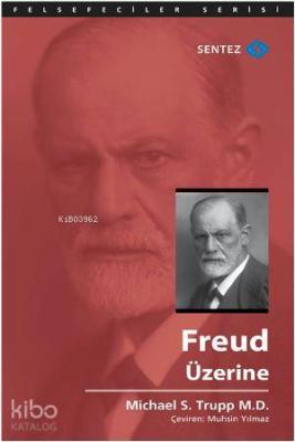 Freud Üzerine Michael S. Trupp M.D.