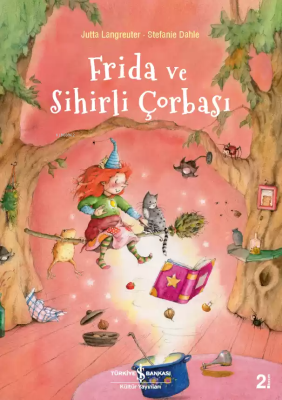 Frida ve Sihirli Çorbası Jutta Langreuter