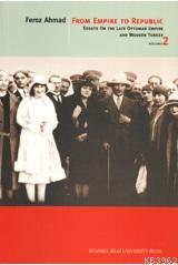 From Empire to Republic 2; Essays On The Late Ottoman Empire And Moder