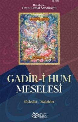 Gadir-i Hum Meselesi Ozan Kemal Sarıalioğlu