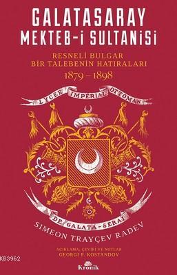 Galatasaray Mekteb-i Sultanisi Simeon Trayçev Radev