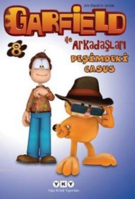 Garfield ile Arkadaşları 8 - Peşimdeki Casus Jim Davis