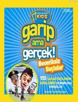 Garip Ama Gerçek!; Beceriksiz Suçlular Kolektif