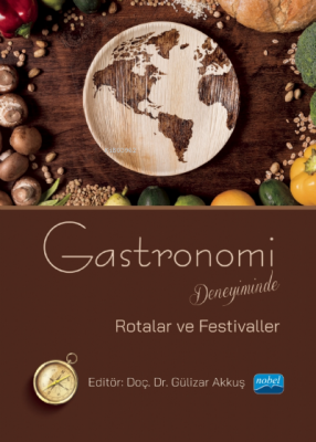 Gastronomi Deneyiminde Rotalar ve Festivaller Alaattin Başoda