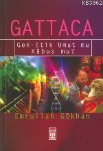 Gattaca / Gen-etik Umut mu Kabus mu? Emrullah Gökhan