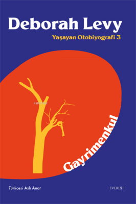 Gayrimenkul;Yaşayan Otobiyografi 3 Deborah Levy