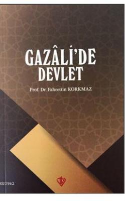 Gazali'de Devlet Fahrettin Korkmaz