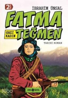 Gazi Kadın Fatma Teğmen (Ciltli) İbrahim Ünsal