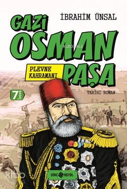 Gazi Osman Paşa; Plevne Kahramanı İbrahim Ünsal