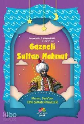 Gazneli Sultan Mahmut Cemalettin E.Kavaklıgil