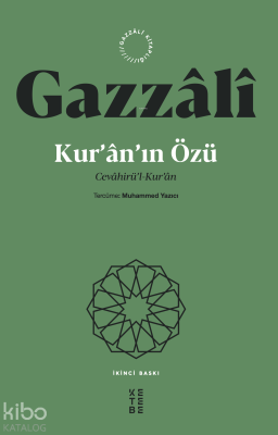 Kur’ân’ın Özü;Cevâhirü’l-Kur’ân İmam Gazzâlî