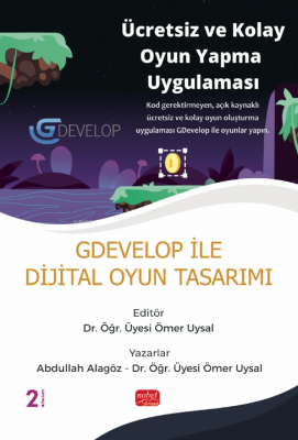 GDevelop ile Dijital Oyun Tasarımı Abdullah Alagöz