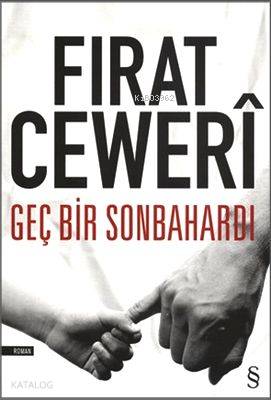 Geç Bir Sonbahardı Fırat Cewerî