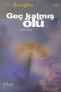 Geç Kalmış Ölü Mehmet Eroğlu