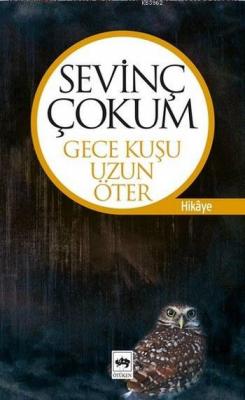 Gece Kuşu Uzun Öter Sevinç Çokum