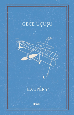 Gece Uçuşu Antoine de Saint-Exupery