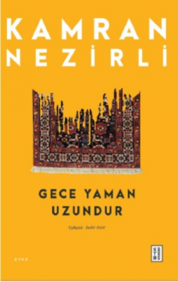 Gece Yaman Uzundur Kamran Nezirli