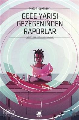 Gece Yarısı Gezegeninden Raporlar Nalo Hopkinson