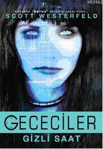 Gececiler - Gizli Saat Scott Westerfeld