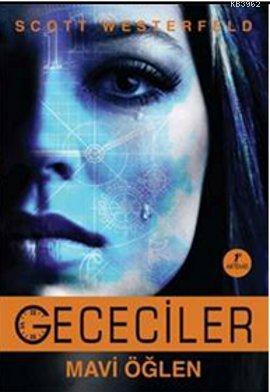 Gececiler - Mavi Öğlen Scott Westerfeld