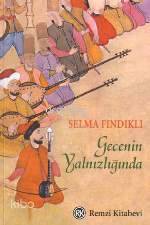 Gecenin Yalnızlığında Selma Fındıklı