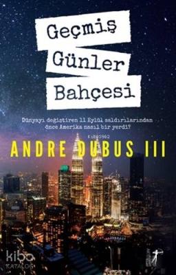 Geçmiş Günler Bahçesi Andre Dubus