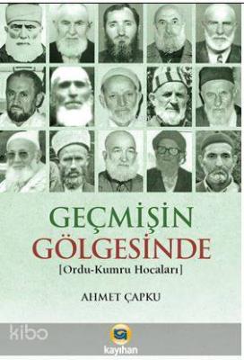 Geçmişin Gölgesinde Ahmet Çapku