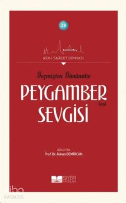 Geçmişten Günümüze Peygamber Sevgisi Kolektif