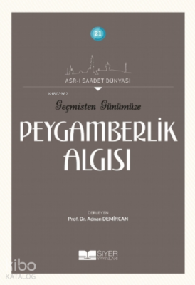 Geçmişten Günümüze Peygamberlik Algısı Kolektif