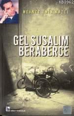 Gel Susalım Beraberce Mehmet Emin Kazcı