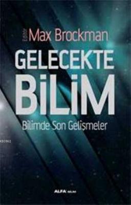 Gelecekte Bilim Max Brockman