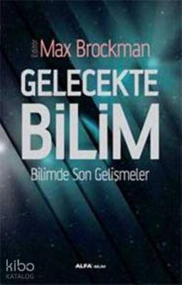 Gelecekte Bilim Max Brockman