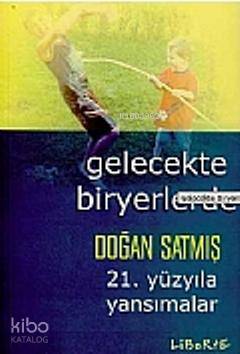 Gelecekte Bir Yerlerde Doğan Satmış