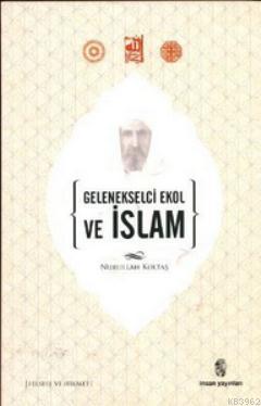 Gelenekselci Ekol ve İslam Nurullah Koltaş