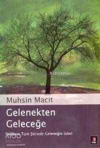 Gelenekten Geleceğe Muhsin Macit