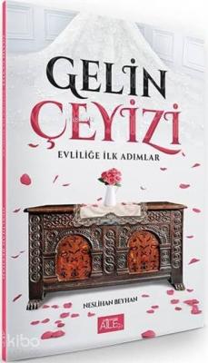 Gelin Çeyizi - Evliliğe İlk Adımlar Neslihan Beyhan