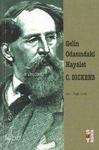 Gelin Odasındaki Hayalet Charles Dickens